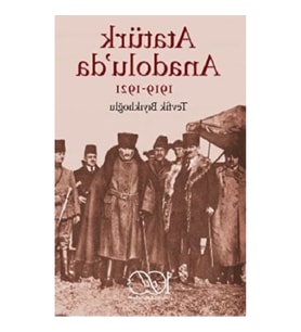 Atatürk Anadolu’da 1919-1921