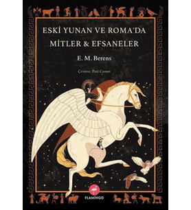 Eski Yunan Ve Roma’da Mitler &amp; Efsaneler