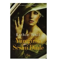 Yüreğinin Sesini Dinle - Kathie Wall