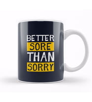 Better Sore Than Sorry Kupa Bardak Porselen