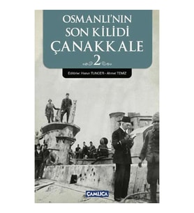 Osmanlı'nın Son Kilidi Çanakkale 2
