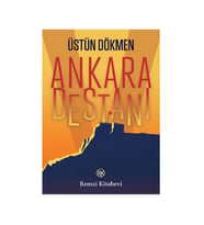 Ankara Destanı Üstün Dökmen Remzi Kitabevi