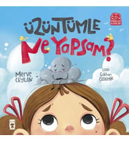 Üzüntümle Ne Yapsam Merve Ceylan Timaş Çocuk