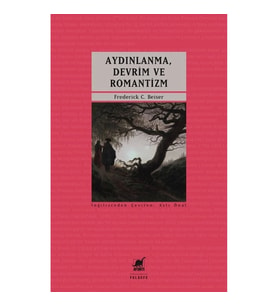 Aydınlanma Devrim Romantizm - Modern Alman Politik Düşüncesinin Doğuşu 1790-1800