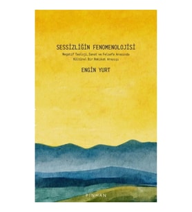 Sessizliğin Fenomenolojisi