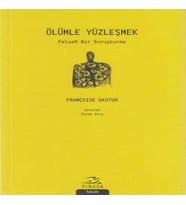 Ölümle Yüzleşmek; Felsefi Bir Soruşturma