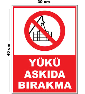 Metal Yükü Askıda Bırakma 30cm x 40cm A3 Büyüklüğünde Uyarı Levhası Yönlendirme Tabelası