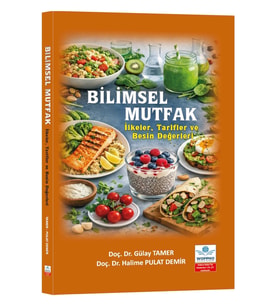 Bilimsel Mutfak: İlkeler, Tarifler ve Besin Değerleri