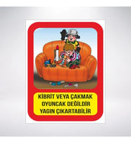 Kibrit ve Çakmakla Oyuncak Değildir 21x28 Arkası Sticker