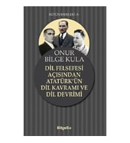 Dil Felsegesi Açısından Atatürk’ün Dil Kavramı ve Dil Devrimi
