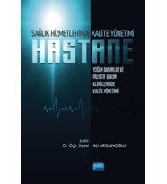 Sağlık Hizmetlerinde Kalite Yönetimi: Yoğun Bakımlar ve Palyatif Bakım Kliniklerinde Kalite Yönetimi