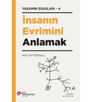 İnsanın Evrimini Anlamak - Yaşamın Esasları 4