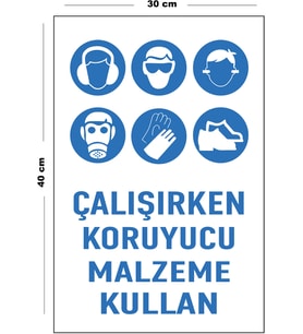Metal Çalışırken Koruyucu Malzeme Kullan 30 cm x 40 cm A3 Büyüklüğünde Uyarı Levhası Yönlendirme