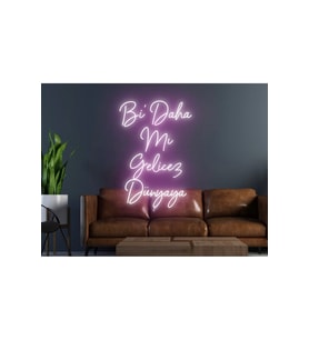 Bi’ Daha Mı Gelicez Dünyaya Yazılı Neon Tabela