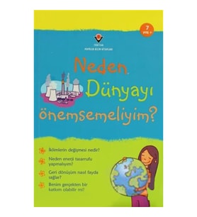 Neden Dünyayı Önemsemeliyim?