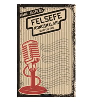 Felsefe Konuşmaları - Felsefeye Giriş