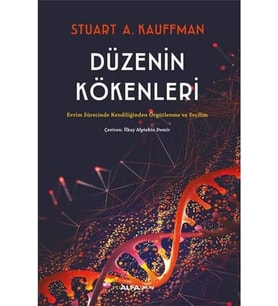 Düzenin Kökenleri (Ciltli): Evrim Sürecinde Kendiliğinden Örgütlenme ve Seçilim
