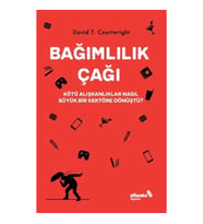 Bağımlılık Çağı