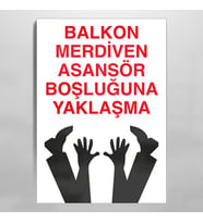 Balkon Merdiven Boşluğuna Yaklaşma Uyarı Levhası 40x60cm (Karışık)