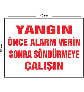 Metal Yangın Önce Alarm Verin Sonra Söndürmeye Çalışın 30 cm x 40 cm A3 Büyüklüğünde Uyarı Levhası