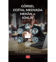 Görsel Dijital Medyada Mekân ve Kimlik