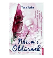 Nazım’ı Öldürmek