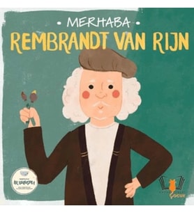 Merhaba Rembrandt Van Rijn Sanatçıyla İlk Buluşma