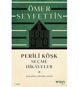 Perili Köşk ve Seçme Hikayeler (Açıklamalı Orijinal Metin)