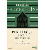 Perili Köşk ve Seçme Hikayeler (Açıklamalı Orijinal Metin)