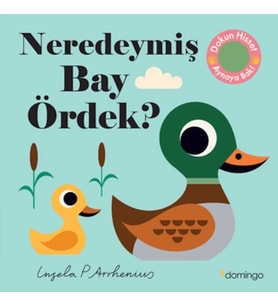 Neredeymiş Bay Ördek?