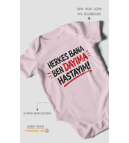 Herkes bana, ben dayıma hastayım! Kısa Kollu Bebek Body %100 Pamuk