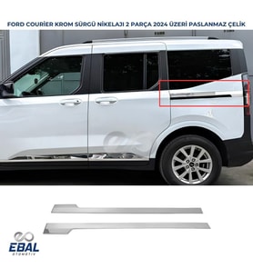 FORD TOURNEO COURIER 2024 Üzeri Sürgü Nikelajı 2 Parça Paslanmaz Çelik (Gümüş)