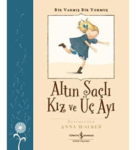 Altın Saçlı Kız ve Üç Ayı - Bir Varmış Bir Yokmuş