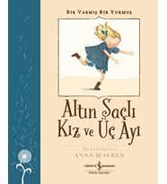 Altın Saçlı Kız ve Üç Ayı - Bir Varmış Bir Yokmuş