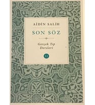 Son Söz - Gerçek Tıp Dersleri Cilt 2