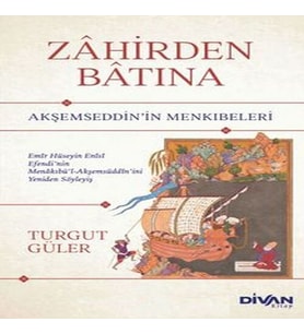 Zahirden Batına Akşemseddin’in Menkıbeleri