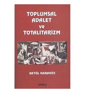 Toplumsal Adalet ve Totalitarizm