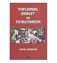 Toplumsal Adalet ve Totalitarizm