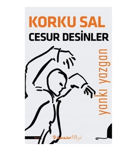 Korku Sal Cesur Desinler