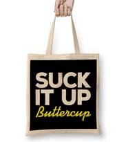 Suck It Up Buttercup Bez Çanta Uzun Saplı