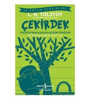Çekirdek - Tolstoy’dan Çocuklar İçin Öyküler - İş Çocuk Klasikleri - Kısaltılmış Metin