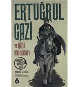 Ertuğrul Gazi Ve Yiğit Akıncıları