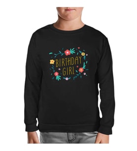 Birthday Girl Quote with Flowers and Leaves Siyah Çocuk Sweatshirt