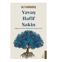 Yavaş, Hafif, Sakin