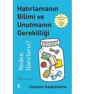 Hatırlamanın Bilimi ve Unutmanın Gerekliliği