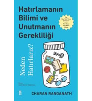 Hatırlamanın Bilimi ve Unutmanın Gerekliliği