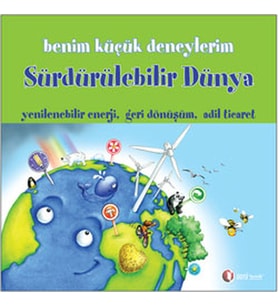 Benim Küçük Deneylerim - Sürdürülebilir Dünya
