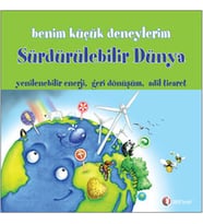 Benim Küçük Deneylerim - Sürdürülebilir Dünya