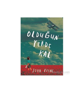 Olduğun Yerde Kal - John Boyne