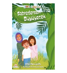 Zaman Gezginleri 7 –  Sabredersen Büyüyecek